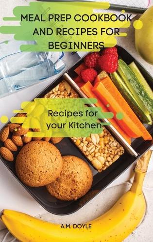 Meal Prep Cookbook and Recipes for Beginners (Hardback)