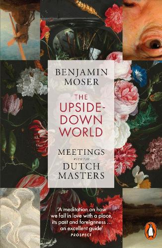 The Upside-Down World by Benjamin Moser | Waterstones