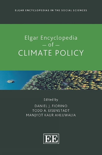 Elgar Encyclopedia of Climate Policy - Elgar Encyclopedias in the Social Sciences series (Hardback)