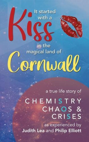 It Started With A Kiss in the magical land of Cornwall (Paperback)