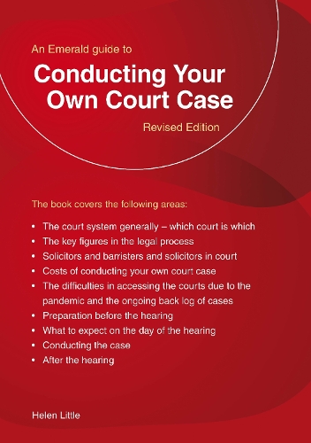 Helen Little An Emerald Guide to Conducting Your Own Court Case