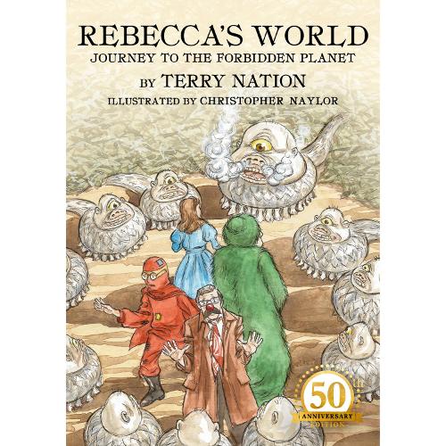 Rebecca's World - Journey to the Forbidden Planet: 50th