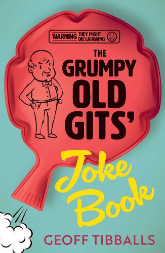 The Grumpy Old Gits' Joke Book (Warning: They might die laughing) (Paperback)