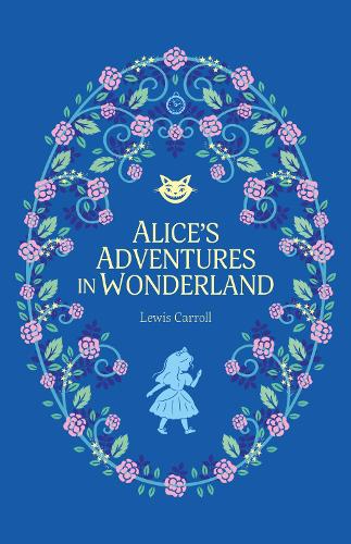 Lewis Carroll Alice’s Adventures in Wonderland