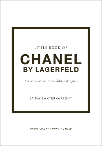 Little Book of Chanel by Lagerfeld by Emma Baxter-Wright | Waterstones