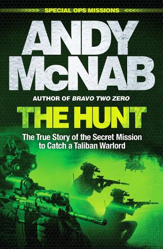 The Hunt: The True Story of the Secret Mission to Catch a Taliban Warlord (Paperback)