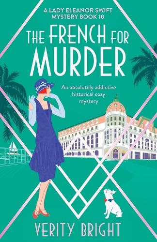 The French for Murder: An absolutely addictive historical cozy mystery - A Lady Eleanor Swift Mystery 10 (Paperback)