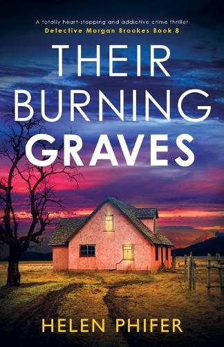 Their Burning Graves by Helen Phifer | Waterstones