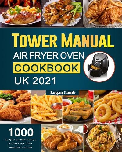 Ultrean Air Fryer Oven Combo Cookbook 2020-2021: 1000-Day Easy Tasty Air  Fryer Recipes Cooked for Beginners and Advanced Users (Paperback)