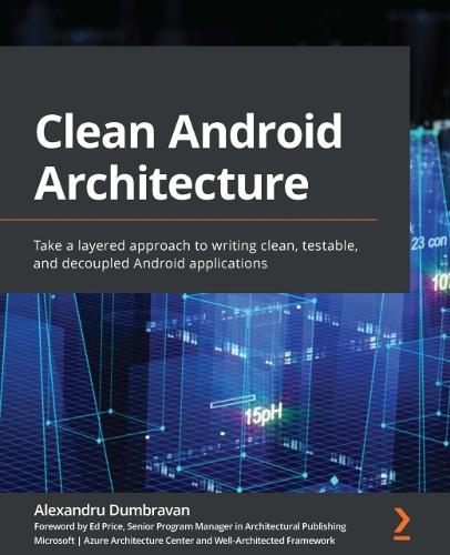 Clean Android Architecture by Alexandru Dumbravan | Waterstones