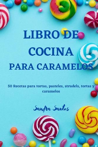Libro de Cocina Para Caramelos (Paperback)