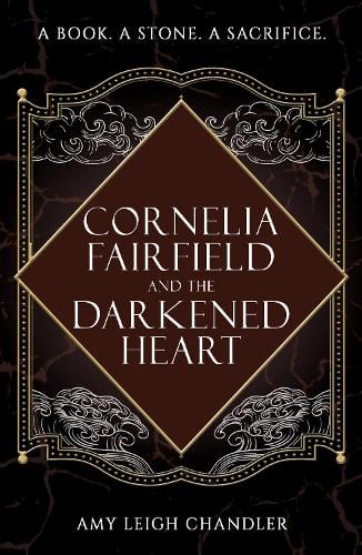 Cornelia Fairfield And The Darkened Heart