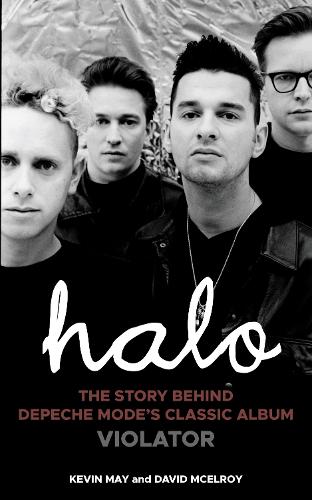 Halo: The Story Behind Depeche Mode's Classic Album Violator (Paperback)