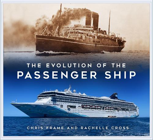 The History Press Ltd The Evolution Of The Passenger Ship