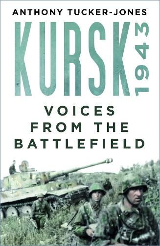 Anthony Tucker-Jones Kursk 1943