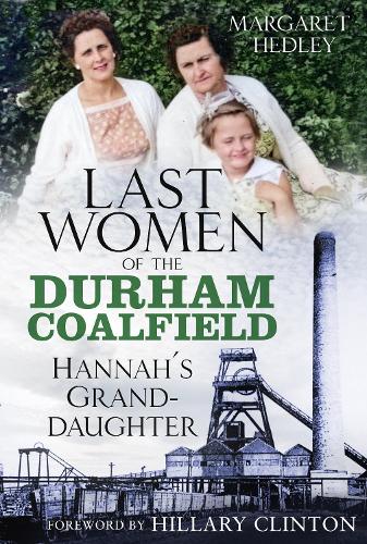 The Last Women Of The Durham Coalfield