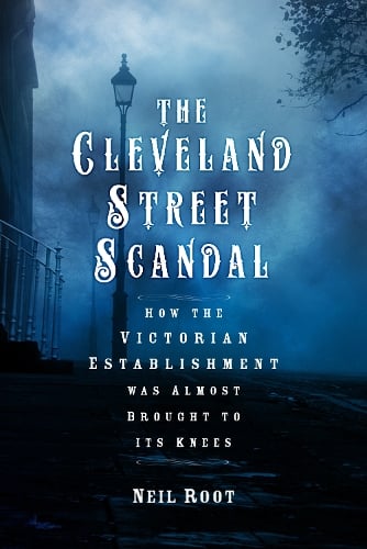 Neil Root The Cleveland Street Scandal