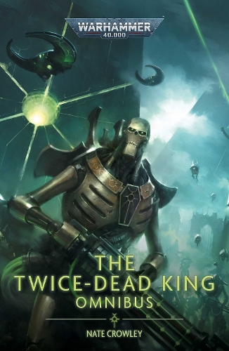 Games Workshop Ltd The Twice Dead King, The Omnibus