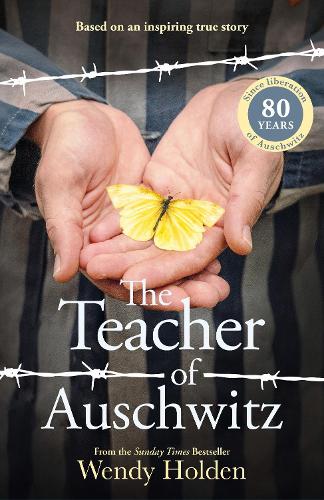 The Teacher of Auschwitz: Based on the inspiring true story of Fredy Hirsch (Hardback)