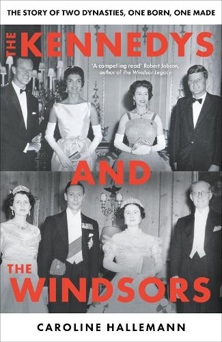 Bonnier Books Ltd The Kennedys And The Windsors