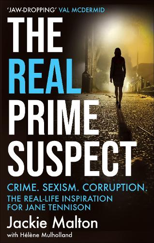 The Real Prime Suspect: The Real-Life  Inspiration for Jane Tennison (Paperback)