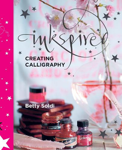 Inkspired: Creating Calligraphy (Paperback)