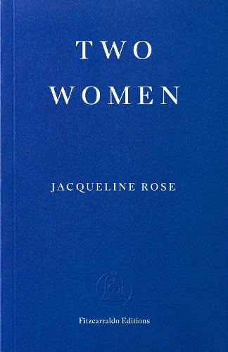 Two Women by Jacqueline Rose | Waterstones