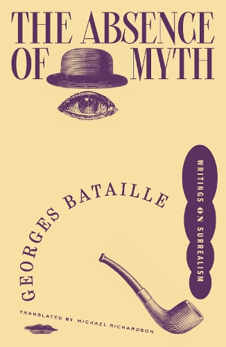 Georges Bataille The Absence of Myth