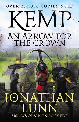 Kemp: An Arrow for the Crown - Arrows of Albion (Paperback)