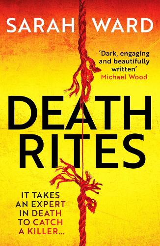 Death Rites by Sarah Ward | Waterstones