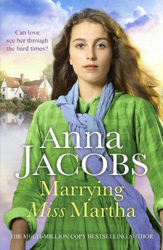 Marrying Miss Martha by Anna Jacobs | Waterstones