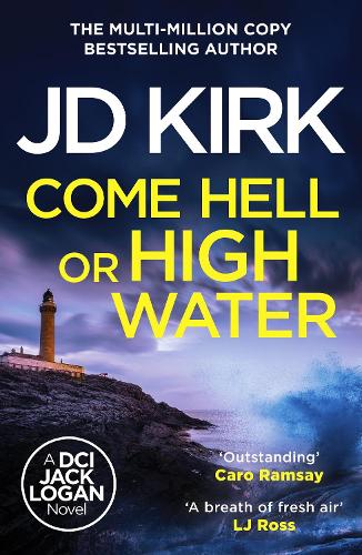 JD Kirk Come Hell or High Water