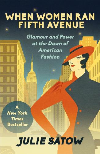 When Women Ran Fifth Avenue: Glamour and Power at the Dawn of American Fashion (Paperback)