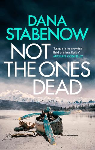 Dana Stabenow Not the Ones Dead