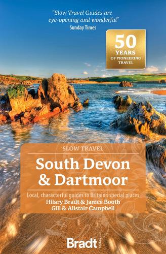 South Devon & Dartmoor (Slow Travel): Local, characterful guides to Britain's Special Places (Paperback)