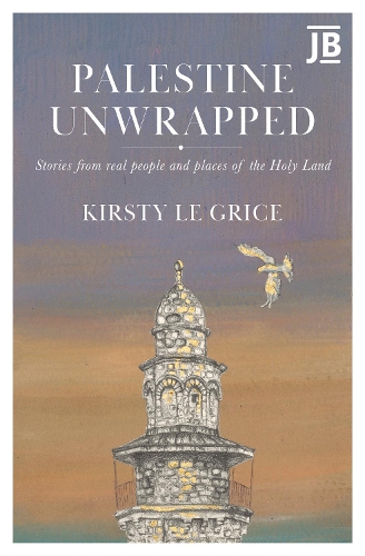 Image for Palestine Unwrapped : Stories from real people and places of the Holy Land
