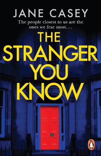 The Stranger You Know: The gripping detective crime thriller from the bestselling author - Maeve Kerrigan Series (Paperback)