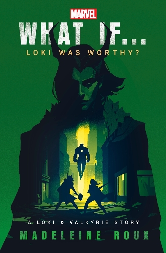 What Loki Was Worthy? by Madeleine Roux Waterstones