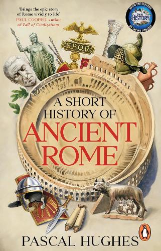 Transworld Publishers Ltd A Short History Of Ancient Rome