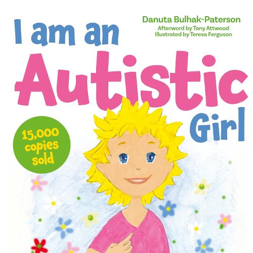 I am an Autistic Girl: A Book to Help Young Girls Discover and Celebrate Being Autistic (Hardback)