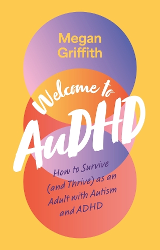 Jessica Kingsley Publishers Welcome To AuDHD