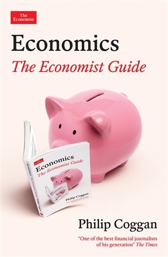 Economics: The Economist Guide by Philip Coggan | Waterstones