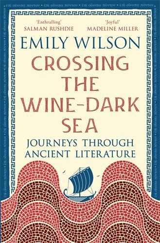 Profile Books Ltd Crossing The Wine-Dark Sea