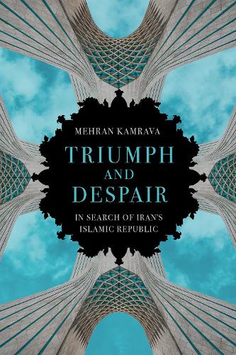 Triumph and Despair: In Search of Iran's Islamic Republic (Paperback)