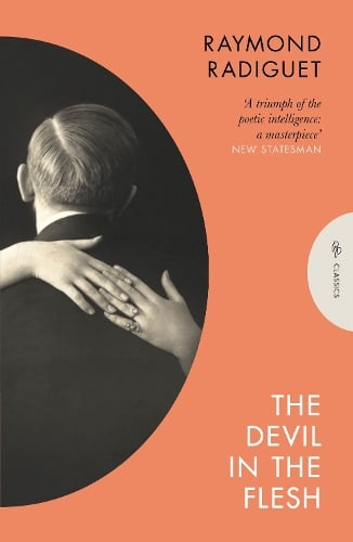 The Devil in the Flesh by Raymond Radiguet, Christopher Moncrieff