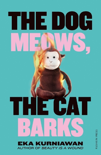 Pushkin Press The Dog Meows, The Cat Barks