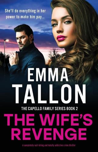The Wife's Revenge by Emma Tallon | Waterstones