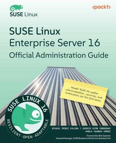 Suse Linux Operating System Ha SUSE Linux Enterprise Server 16 Official Administration Guide by Miguel ...