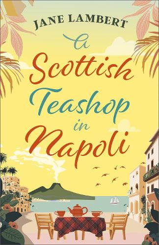 Bedford Square Publishers A Scottish Teashop In Napoli