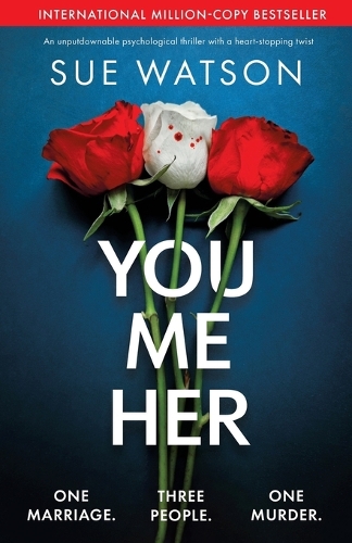 You, Me, Her by Sue Watson | Waterstones